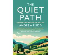 Andrew Rudd The Quiet Path (Tascabile)