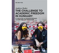 Andrew Ryder The Challenge to Academic Freedom in Hungary (Copertina rigida)