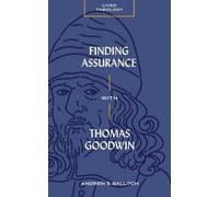Andrew S. Ballitch Finding Assurance with Thomas Goodwin (Tascabile)