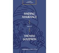 Andrew S. Ballitch Finding Assurance with Thomas Goodwin (Tascabile)
