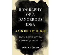 Andrew S. Curran Biography of a Dangerous Idea (Copertina rigida)