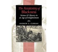 Andrew S. Curran The Anatomy of Blackness (Tascabile)