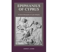 Andrew S. Jacobs Epiphanius of Cyprus (Copertina rigida)