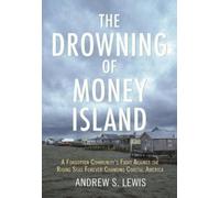 Andrew S. Lewis The Drowning of Money Island (Copertina rigida)
