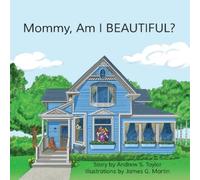 Andrew S Taylor Mommy, Am I BEAUTIFUL? (Tascabile)