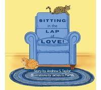 Andrew S Taylor Sitting in the Lap of Love (Tascabile)
