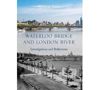 Andrew Saint Waterloo Bridge and London River (Copertina rigida)