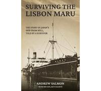 Andrew Salmon Ken Salmon Surviving the Lisbon Maru (Tascabile)