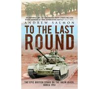 Andrew Salmon To The Last Round (Tascabile)