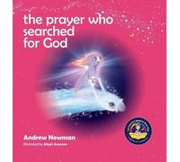 Andrew Sam Newman The Prayer Who Searched For God (Copertina rigida)