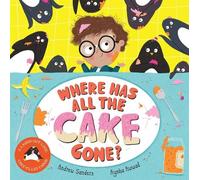 Andrew Sanders Where Has All The Cake Gone? (Copertina rigida)