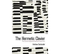 Andrew Santander The Hermetic Clavier (Tascabile)