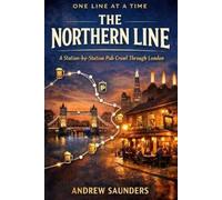 Andrew Saunders One Line At A Time - The Northern Line (Tascabile)