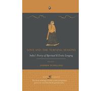 Andrew Schelling Love and the Turning Seasons (Tascabile)