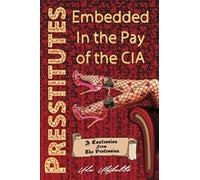 Andrew Schlademan Udo Ulfko Presstitutes Embedded in the Pay of the (Tascabile)