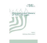 Andrew Schumann Philosophy and History of Talmudic Logic (Tascabile)