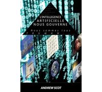 Andrew Scot L'intelligence artificielle nous gouverne (Tascabile)
