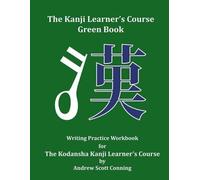 Andrew Scott Conning The Kanji Learner's Course Green Book (Tascabile)