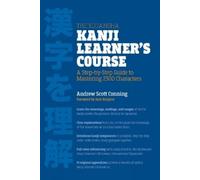 Andrew Scott Conning The Kodansha Kanji Learner's Course (Tascabile)