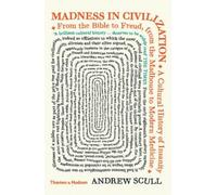 Andrew Scull Madness in Civilization (Tascabile)