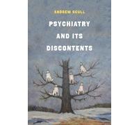 Andrew Scull Psychiatry and Its Discontents (Copertina rigida)