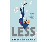 Andrew Sean Greer Less (Copertina rigida) Arthur Less Books