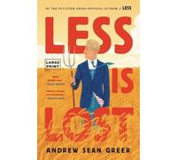 Andrew Sean Greer Less Is Lost (Copertina rigida) Arthur Less Books