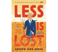 Andrew Sean Greer Less Is Lost (Tascabile) Arthur Less Books