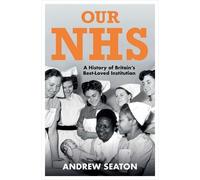 Andrew Seaton Seaton Andrew Our NHS (Copertina rigida)