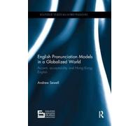 Andrew Sewell English Pronunciation Models in a Globalized World (Tascabile)