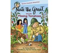 Andrew Sharmat Olga Iva Nate the Great and the Missing Tomat (Copertina rigida)