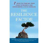 Andrew Shatte Karen Reivich The Resilience Factor (Tascabile)