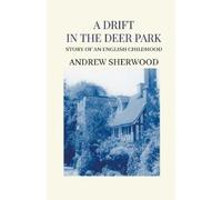 Andrew Sherwood A Drift In The Deer Park (Tascabile)