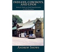 Andrew Shows Indians, Cowboys, and UFOs (Hardcover) (Copertina rigida)