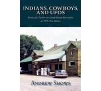 Andrew Shows Indians, Cowboys, and UFOs (Tascabile)