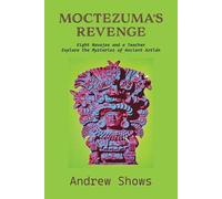 Andrew Shows Moctezuma's Revenge: Eight Navajos and a Teacher (Various Formats)