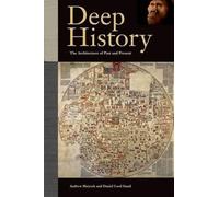 Andrew Shryock Daniel Lord Smail Deep History (Copertina rigida)