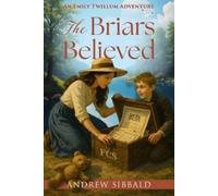 Andrew Sibbald The Briars Believed (Tascabile) Emily Twillum Adventures