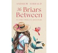 Andrew Sibbald The Briars Between (Tascabile) Emily Twillum Adventures