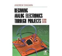 Andrew Singmin Beginning Analog Electronics through Projects (Tascabile)