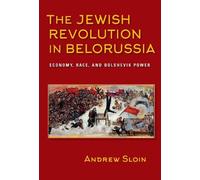 Andrew Sloin The Jewish Revolution in Belorussia (Copertina rigida)
