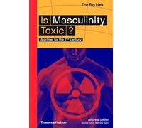 Andrew Smiler Is Masculinity Toxic? (Tascabile) Big Idea