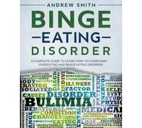 Andrew Smith Binge Eating Disorder (Tascabile)