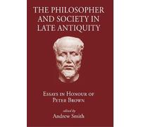 Andrew Smith The Philosopher and Society in Late Antiquity (Copertina rigida)