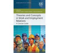 Andrew Smith Theories and Concepts in Work and Employment Rel (Copertina rigida)