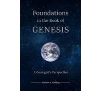 Andrew Snelling Foundations in the Book of Genesis (Tascabile)