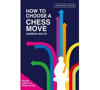 Andrew Soltis How to Choose a Chess Move (Tascabile)