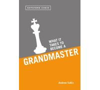 Andrew Soltis What it Takes to Become a Grandmaster (Tascabile)