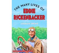 Andrew Speno The Many Lives of Eddie Rickenbacker (Tascabile)