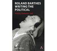 Andrew Stafford Roland Barthes Writing the Political (Copertina rigida)